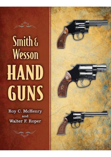 Kniha: Mc. Henry a W. Roper: Smith & Wesson Handgun; 240 stran