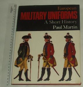 European military uniforms a short history - P. Martin voják uniforma