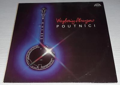 LP - Poutníci - Wayfaring Strangers (1989) / Perfektní stav!