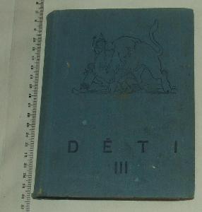Děti - čítanka pro školy obecné pro 3. školní rok - díl III. - 1931