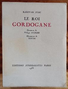 Radovan Ivšić / Toyen - LE ROI GORDOGANE 1968 - bibliofilie