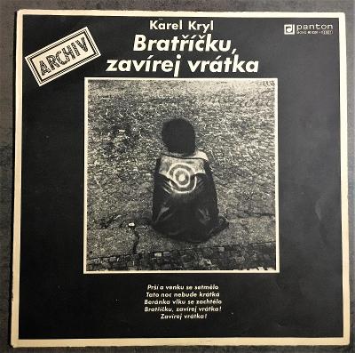 Karel Kryl – Bratříčku, Zavírej Vrátka /LP/