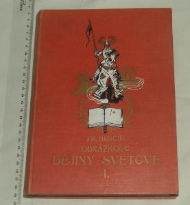 Obrázkové dějiny světové I. - F. Hrnčíř - doba stará a střední - 1925