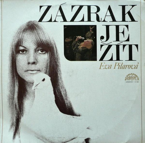 Eva Pilarová – Zázrak Je Žít - LP - Hudba