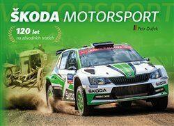 Škoda Motorsport 120 let na závodních tratích.