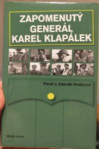 ZAPOMENUTÝ GENERÁL KAREL KLAPÁLEK - Pavel a Zdeněk Hrabicovi