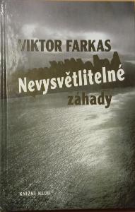 Kniha Nevysvětlitelné záhady - Viktor Farkas