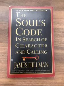 The Soul´s Code In Search of Character And Calling - Hillman James