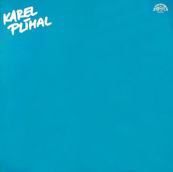 Karel Plíhal – Karel Plíhal Label:	Supraphon – 1113 3843 vg+