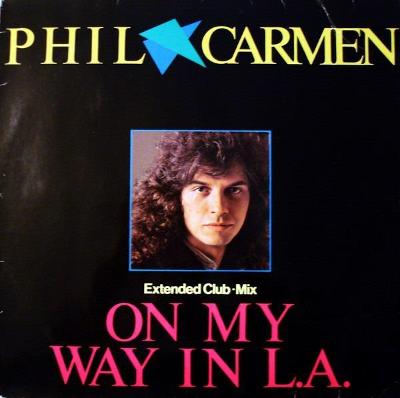 LP PHIL CARMEN- On My Way In L.A.   (12"Maxi Single) 