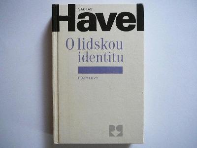 Václav HAVEL - O lidskou identitu