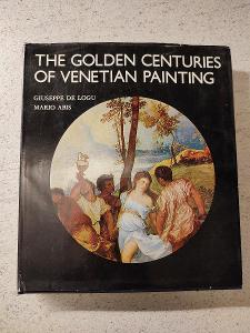 The Golden Centuries of Venetian Painting /Zlatá století benátského ma