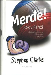 Stephen Clarke - Merde! Rok v Paríži