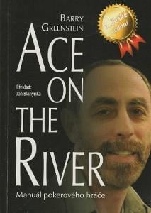 Kniha Manuál pokerového hráče - Ace on the River / Barry Greenstein 