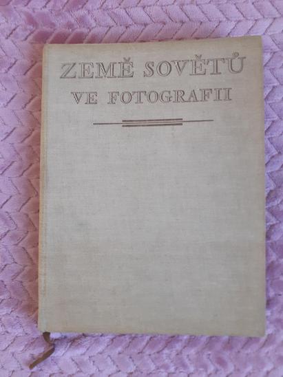 KNIHA ZEMĚ SOVĚTŮ VE FOTOGRAFII 1953 - Knihy