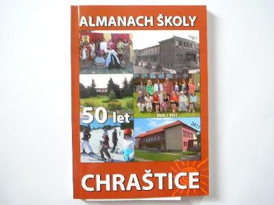 CHRAŠTICE 2011 - almanach školy 50. let  /  Příbram - Březnice