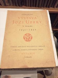 Jubilejní výstava Joži Uprky v Praze 1931 - 1932 (katalog)