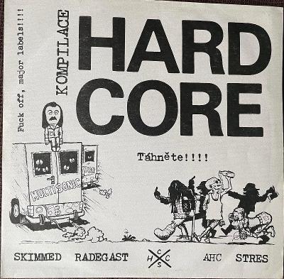 Fuck Off, Major Labels!!!! Kompilace Hard Core Táhněte!!!! vinyl 1991!
