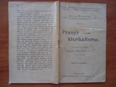 Karel Pelant : Pranýř  klerikalismu...Praha , 1899
