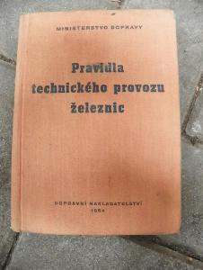 PRAVIDLA TECHNICKÉHO PROVOZU ŽELEZNIC - KNIHA - 1954