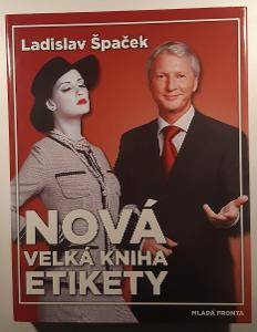 Nová velká kniha etikety- Ladislav Špaček- Mladá fronta