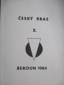 Český kras X. Beroun 1984 jeskyně archeologie příroda sborník