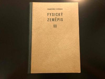 Fysický zeměpis 3 - F. Vitásek Praha 1952