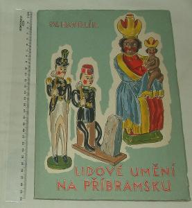 Lidové umění na Příbramsku - S. Havrlík - 1945 - hračka hračky