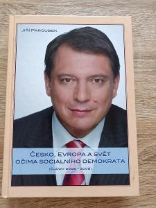 kniha - JIŘÍ PAROUBEK - Česko, Evropa a svět očima demokrata - r. 2008