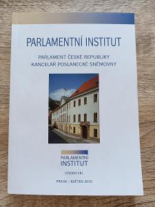 kniha - PARLAMENTNÍ INSTITUT parlament a kancelář pos. sněmovny - 2010