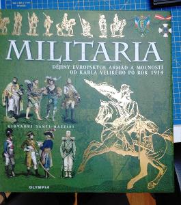 MILITARIA - dějiny evropských armád od Karla Velikého do 1914, Olympia