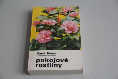 Pokojové rostliny Hieke Karel - 1986 VÍC V POPISU