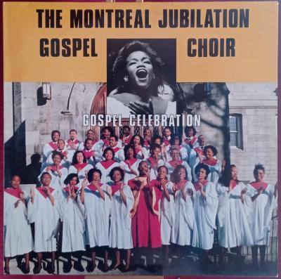 Montreal Jubilation Gospel Choir –Gospel Celebration (LP 1988 Germany)