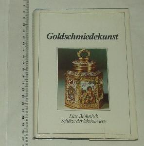 Europäische Goldschmiedekunst - zlato umění renesance až secese