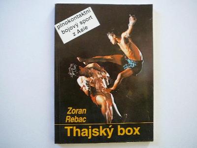 Zoran Rebac - THAJSKÝ BOX - bojový sport