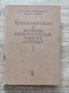 kniha - EXPERIMENTÁLNÍ A KLINICKÁ PATHOFYSIOLOGIE NERVOVÉ 1 - rok 1956