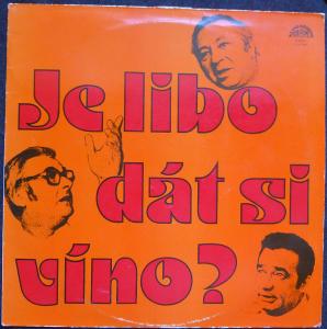 Vinyl - "Je libo dát si víno?" - Horníček, Menšík,Sovák - 1979
