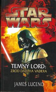 STAR  WARS, TAJEMNÝ LORD: Zrod Dartha Vadera, James LUCENKO