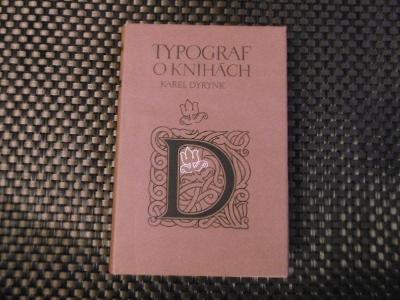 KAREL DYRYNK TYPOGRAF O KNIHÁCH (1993)