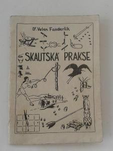 SKAUTSKÁ PRAXE, vydáno r.1944