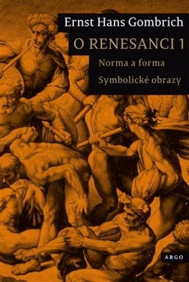 E. H. Gombrich: O RENESANCI 1 - Norma a forma/Symbolické obrazy