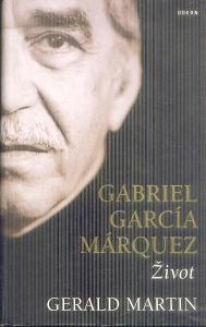 GERALD MARTIN - GABRIEL GARCÍA MÁRQUEZ - ŽIVOT 