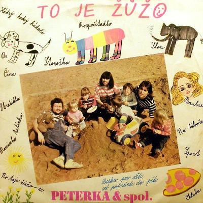 1991 Peterka & spol.* – To Je Žůžo Label:	P&R (2) – PR 0004-. TOP STAV