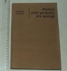 Přehled užité geofyziky pro geology - J. Mašín - geologie