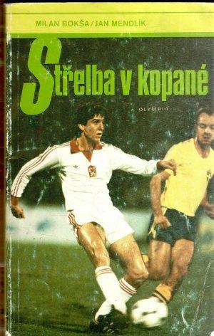 Kniha Streľba vo futbale / Milan Bokša, Jan Mendlík - Vybavenie pre kolektívne športy