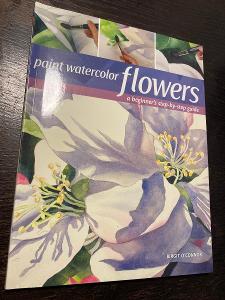 KNIHA - MALBA - Paint Watercolor Flowers, O'Connor, v angličtině