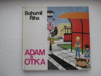 Dětská kniha Adam a Oťka Bohumil Říha 1970 ČSSR 