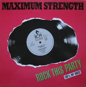 MAXIMUM STRENGHT "ROCK THIS PARTY" single