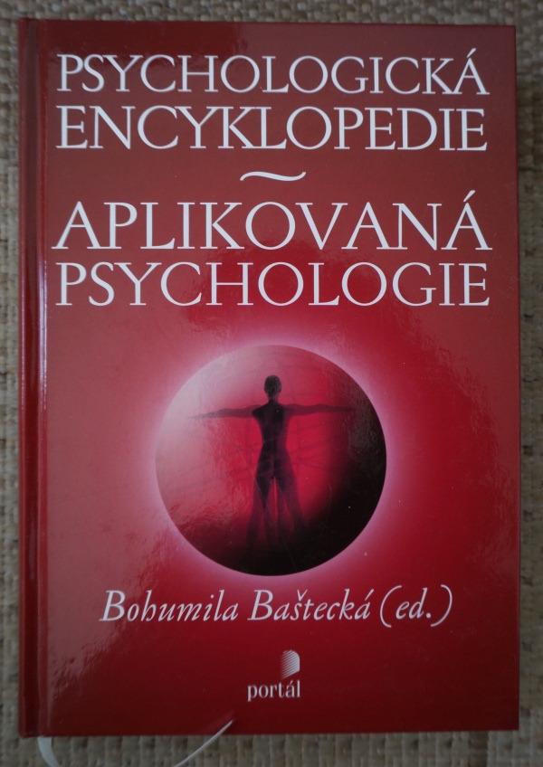 Psychologická encyklopédia: Aplikovaná psychológia - Bohumila Baštecká - Knihy
