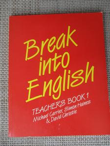 Carrier Michael & Haines Simon - Break into English Teacher's Book 1